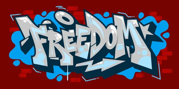 Parole astratte Libertà Graffiti Stile hip-hop Font Lettering Vector Illustrazione Art — Vettoriale Stock