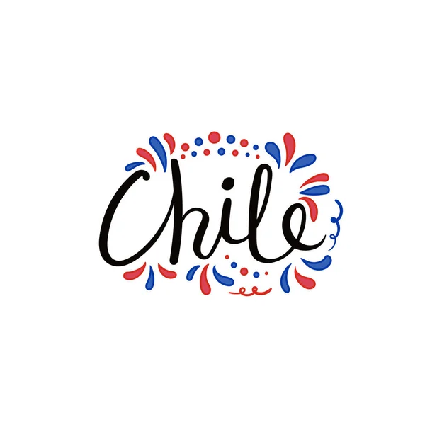 Rukou Psané Kaligrafické Písmo Citace Chile Ozdobnými Prvky Barvách Vlajky — Stockový vektor