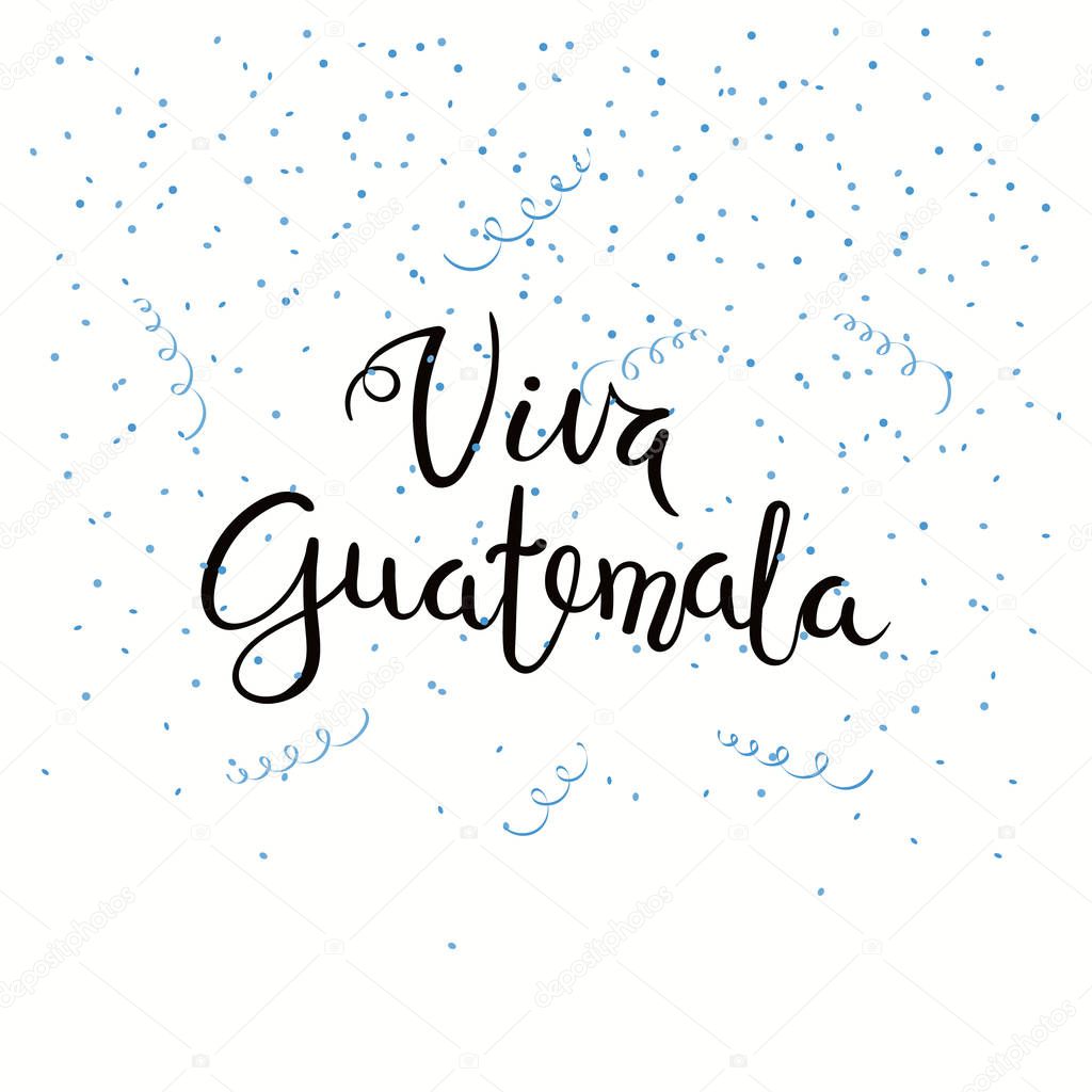independence day celebration banner template with calligraphic Spanish lettering quote Viva Guatemala and falling confetti in flag colors, vector, illustration