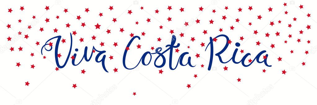 independence day celebration banner template with calligraphic Spanish lettering quote Viva Costa Rica and falling stars, vector, illustration