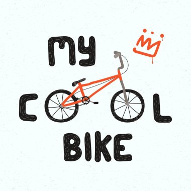 El çocukça vektör çizim Bmx Bisiklet alıntı ile benim bisiklet cool çekilmiş. 
