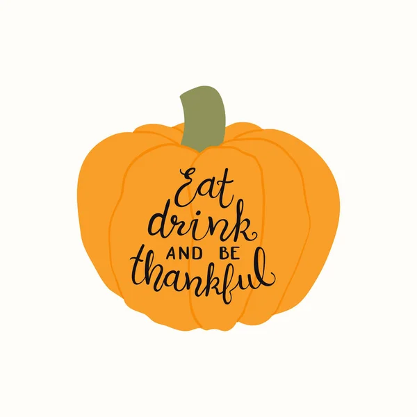 手工绘制的南瓜与刻字的矢量插图吃饮料和感恩 秋天收获和感恩节的概念 — 图库矢量图片