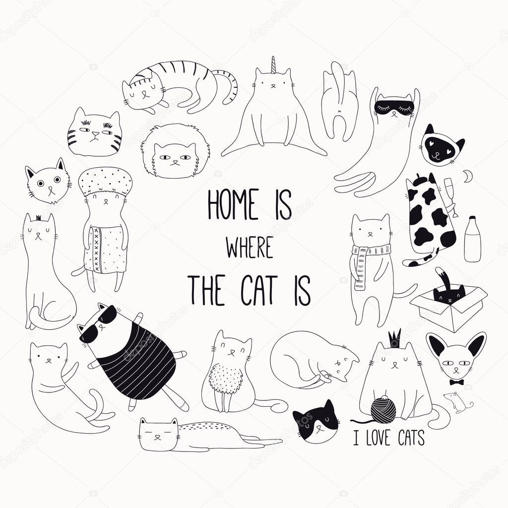 Round frame of cute funny black and white doodles of cats with quote isolated on white background, Design concept for children print 