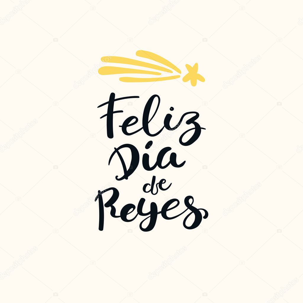Hand written Spanish calligraphic lettering quote Happy Kings Day. Hand drawn vector illustration. Design concept, element for Epiphany card, banner.