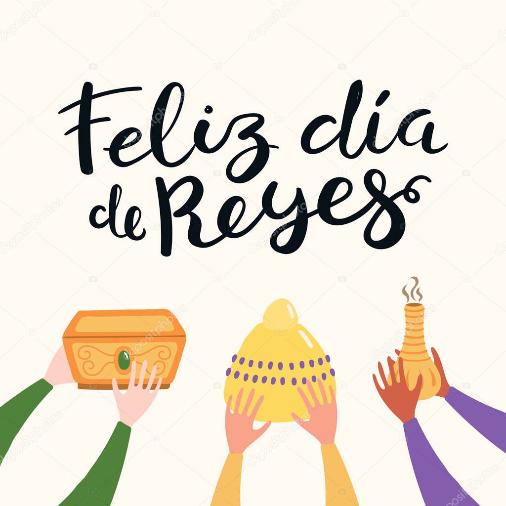 Hand drawn vector illustration of three kings hands with gifts, Spanish quote Happy Kings Day Isolated on white background, Flat style design for Epiphany card