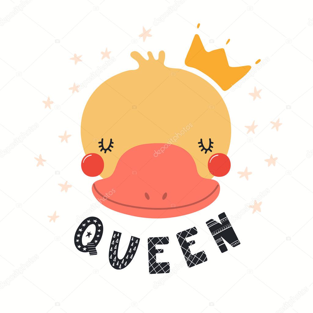 Hand drawn vector illustration of cute funny duck in crown, with lettering quote Queen isolated on white background. Scandinavian style flat design. Concept for children print