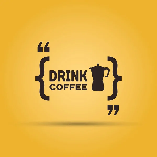Drink coffee message quotation mark speech bubble — Stock Vector
