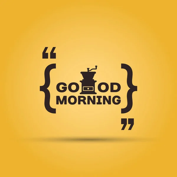 Good morning with coffee quotation mark — Stock Vector