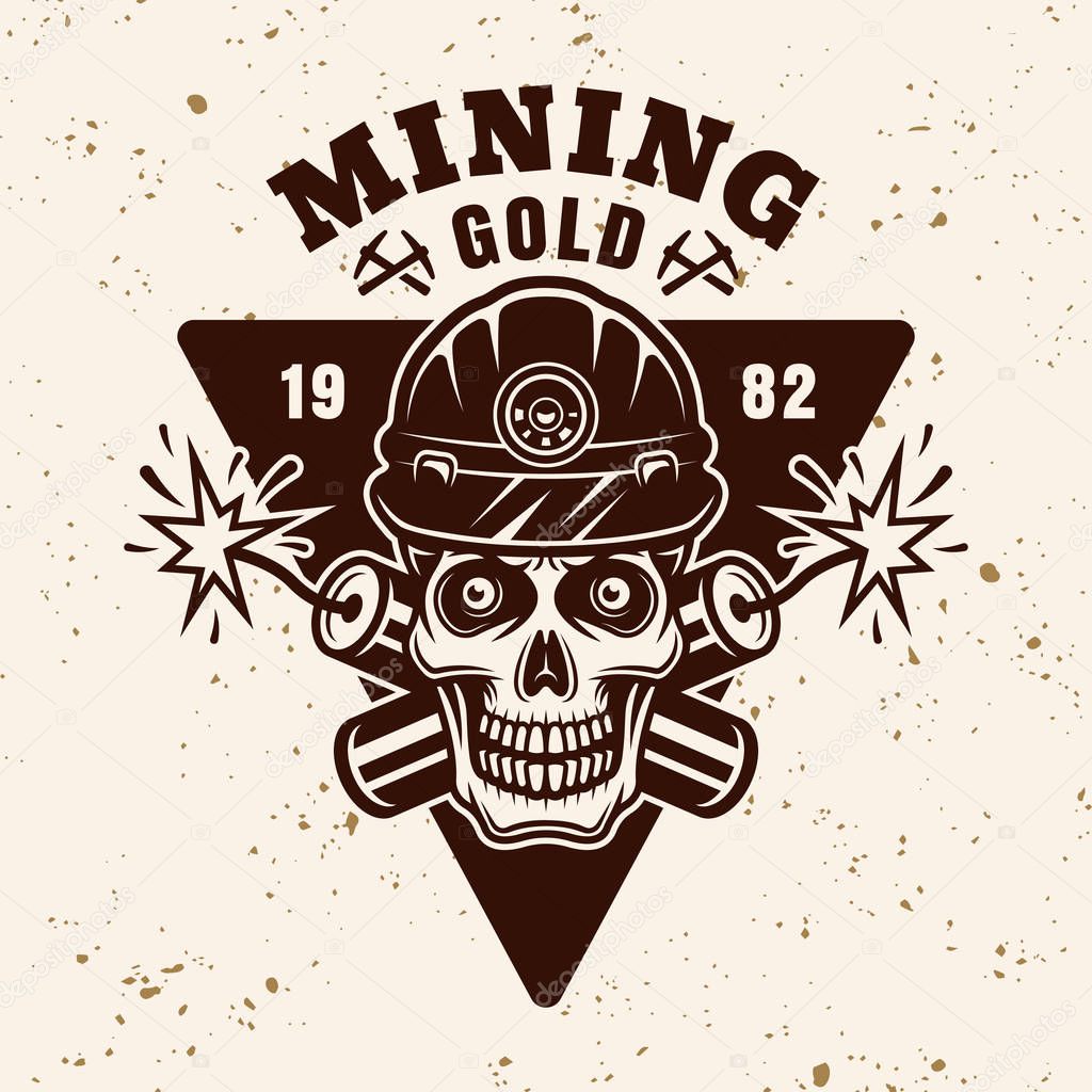 Goldminer skull and two crossed dynamites vector emblem, badge, label or logo in vintage style on background with grunge texture