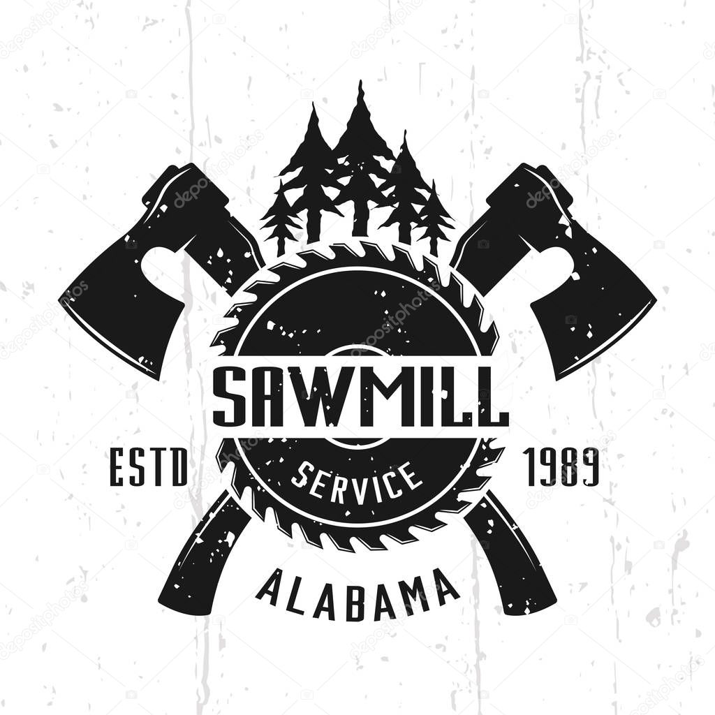 Sawmill service and woodworks monochrome vector emblem, badge, label or logo in vintage style isolated on background with removable textures