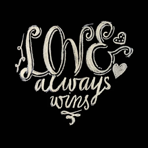 Hand Drawn Chalk Lettering Love Always Wins Vector Illustration — Stock Vector