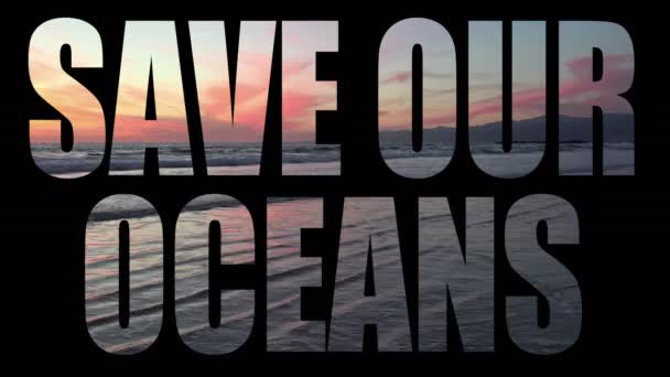 Красивий Океан Захід Сонця Всередині Слова Зберегти Наші Океани — стокове відео