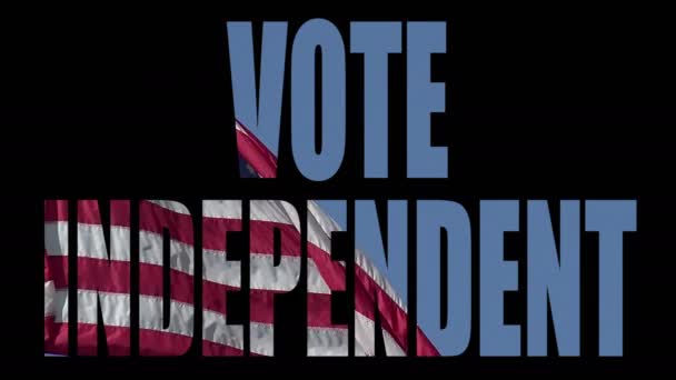 Πατριωτικό Μήνυμα Αμερικανική Σημαία Που Προτρέπει Τους Ψηφοφόρους Ψηφίσουν Ανεξάρτητο — Αρχείο Βίντεο