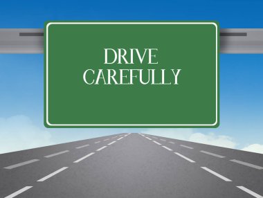 Otoban işareti dikkatli sür