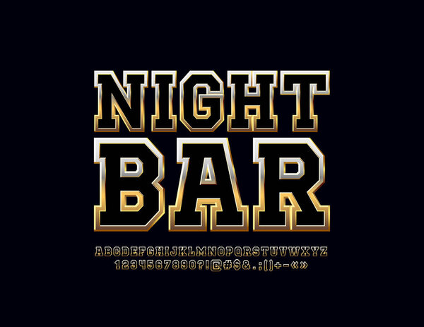 Vector Sign with text Night Bar. Chic Black and Gold Font. Metallic Alphabet Letters, Numbers and Symbols.