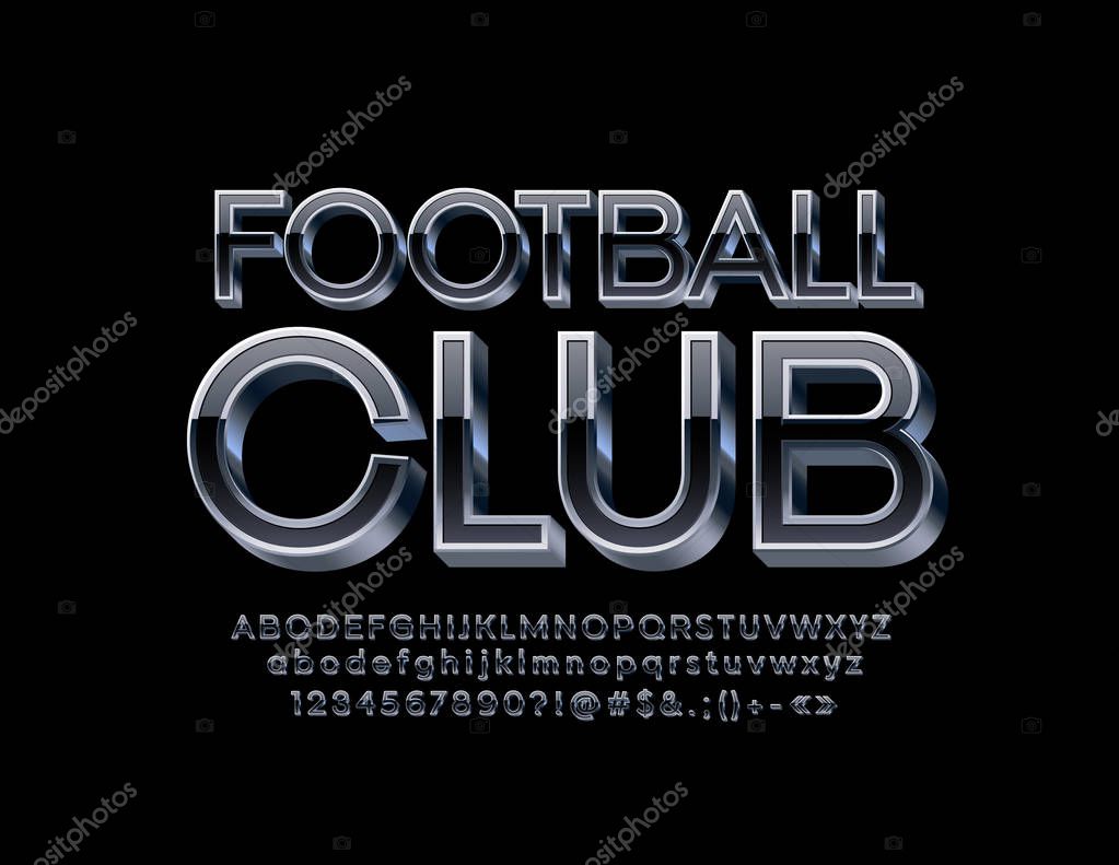 Vector modren label Football Club with Silver and Black Font. 3D stylish Alphabet Letters, Numbers and Symbols