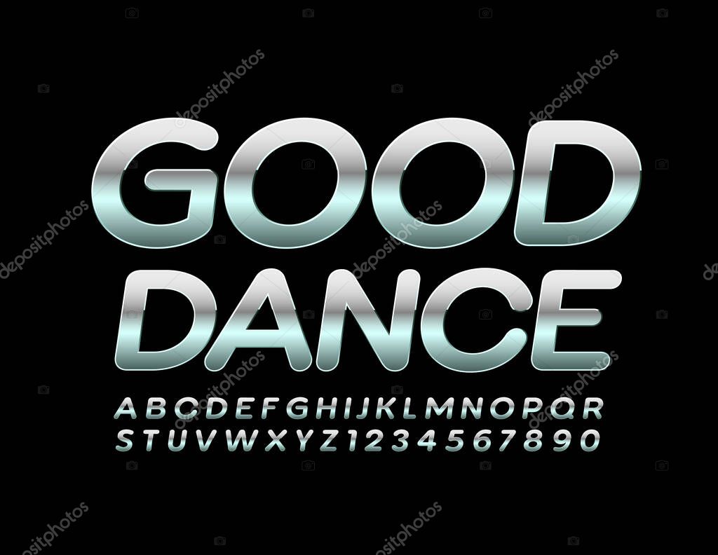 Vector silver logo Good Dance. Stylish Metallic Font. Creativey Alphabet Letters and Numbers.