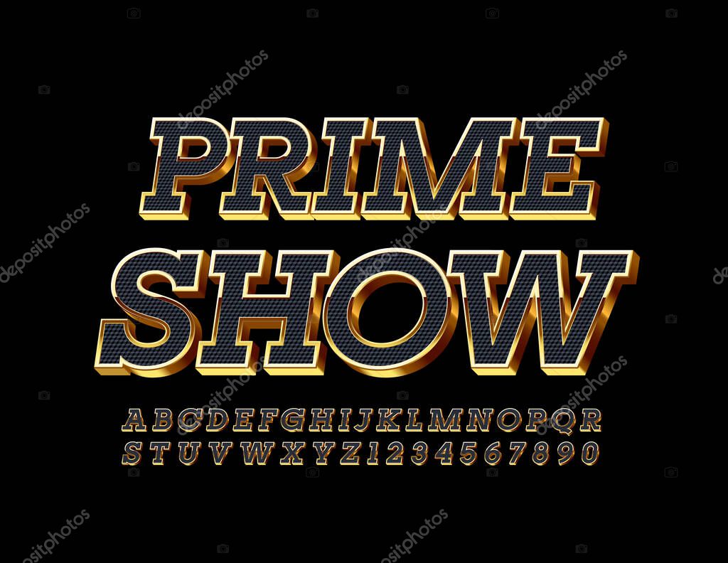 Vector elite poster Prime Show. Textured Black and Gold Font. 3D Luxury Alphabet Letters and Numbers