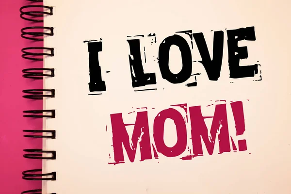 概念的な手書きの愛ママ動機付けを呼び出す私に示します 自分の母親 Tendernessnotebook ページ アイデア メッセージ黒赤文字言葉のいい感じの展示事業写真 — ストック写真
