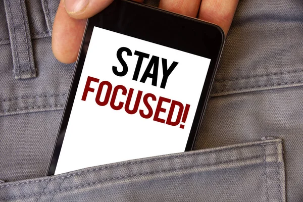 Conceptual hand writing showing Stay Focused Motivational Call. Business photo texts Maintain Focus Inspirational Thinking
