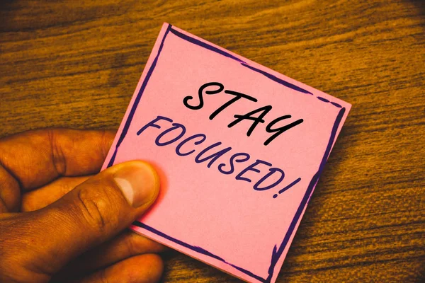 Nota Scrittura Che Mostra Stay Focused Motivational Call Business Photo — Foto Stock