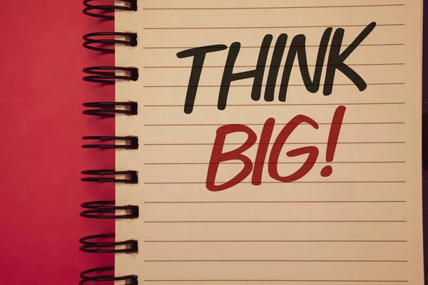 Scrivere Una Nota Che Mostra Think Big Motivazionale Chiamata Business — Foto Stock