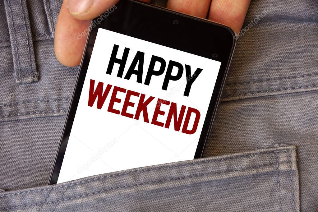 Conceptual hand writing showing Happy Weekend. Business photo textss Wishing you have a good relaxing days Get rest Celebrate Enjoy
