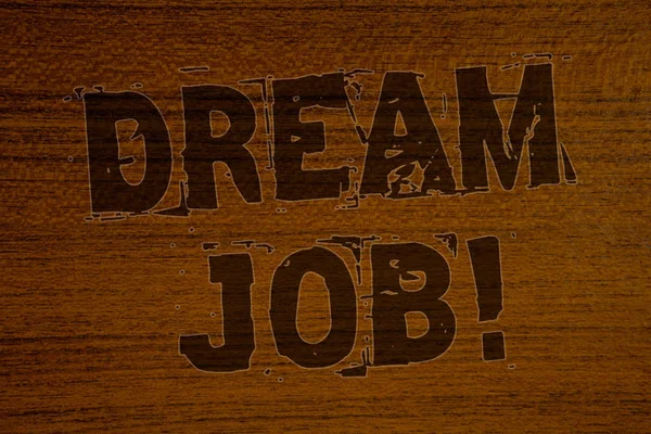 Escritura Manual Conceptual Que Muestra Dream Job Motivational Call Muestra — Foto de Stock