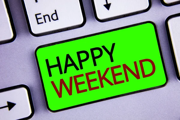 Writing note showing  Happy Weekend. Business photo showcasing Wishing you have a good relaxing days Get rest Celebrate Enjoy