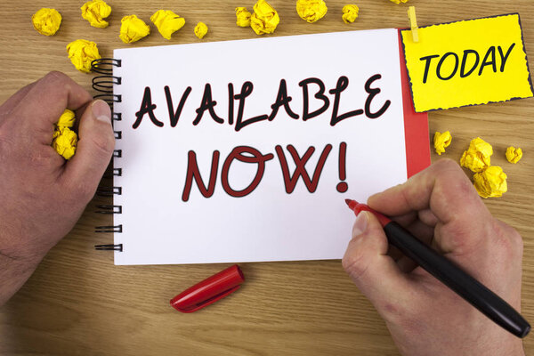 Handwriting textss writing Available Now Motivational Call. Concept meaning Promotion Service Product Availability