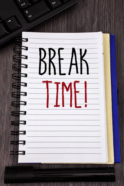 Conceptual Hand Writing Showing Break Time Motivational Call Business Photo — Stock Photo, Image