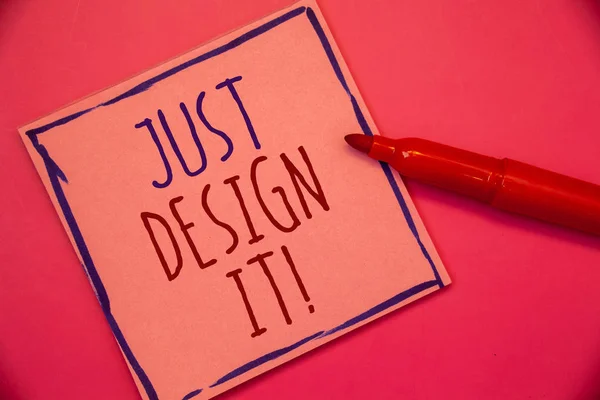 Escrevendo Nota Mostrando Just Design Motivational Call Foto Negócios Mostrando — Fotografia de Stock