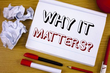Text sign showing Why It Matters Question. Conceptual photo Important Reasons to do something Motivation Goal clipart