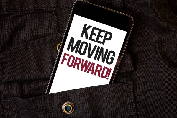 Word writing text Keep Moving Forward Motivational Call. Business concept for Optimism Progress Persevere Move Cell phone black color frontal pocket show colorful alphabetical character