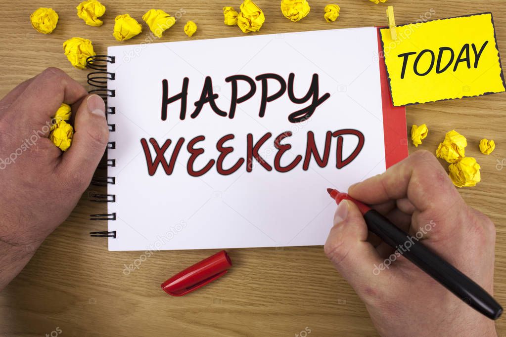 Handwriting textss writing Happy Weekend. Concept meaning Wishing you have a good relaxing days Get rest Celebrate Enjoy
