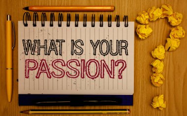 Ne Your Passion sorudur gösterilen metin işareti. Kavramsal fotoğraf birine odunsu Resepsiyon kıvrım topları onun hayalleri ve umutları Not defteri anahat metin kalem kalem ile ilgili teklif formu sorgu işareti