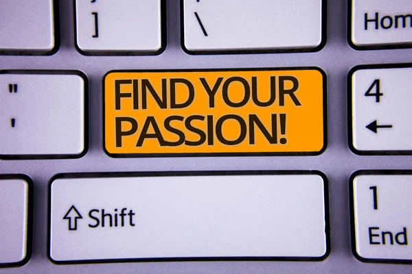 Handwriting text writing Find Your Passion Motivational Call. Concept meaning encourage people find their dream Silver color polished modern computer keyboard with yellow arrow button