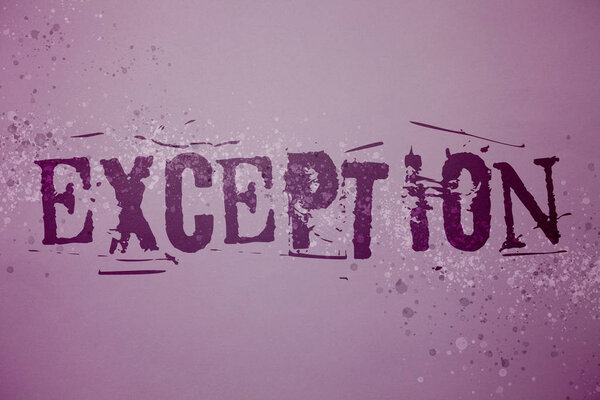 Консервативное написание от руки, показывающее Exception. Человек или вещь, которая исключена из общего заявления Различные идеи сообщения фиолетовый фон брызги вдохновения общаться

