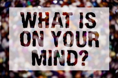 Kavramsal el ne olduğunu Your Mind sorum gösterilen yazma. Fikri yenilik bulanık kalabalık düşünceler kontur fikirler mesaj yansıma şeyler düşünüyor iş fotoğraf metin açık fikirli