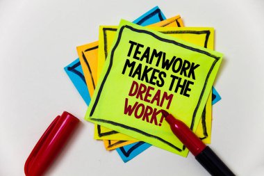 Writing note showing  Teamwork Makes The Dream Work Call. Business photo showcasing Camaraderie helps achieve success Pen marker ideas markers message communicate inform feelings thoughts clipart