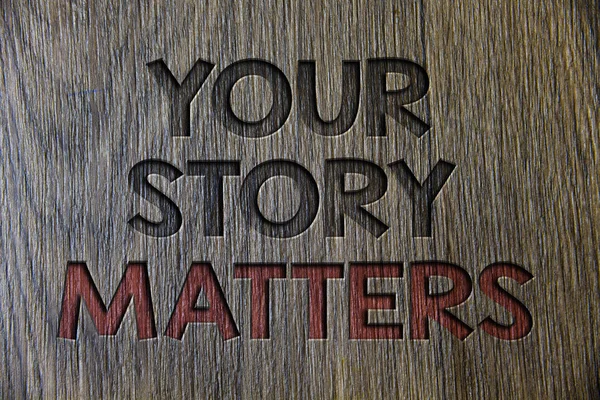 Writing note showing  Your Story Matters. Business photo showcasing share your experience Diary Express feelings in writing Wooden wood background black engraved letters ideas messages concepts