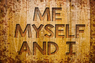 Conceptual hand writing showing Me Myself And I. Business photo showcasing selfish self-independent Taking responsibility of actions Wooden background wood colour beautiful templates message clipart