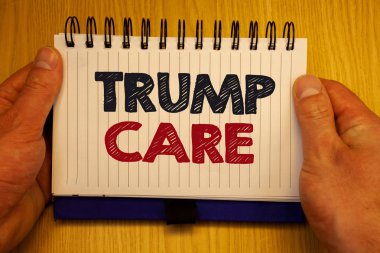 Word writing text Trump Care. Business concept for refers to replacement for Affordable Care Act in united states Papers Ideas messages important remember information wooden notepad clipart