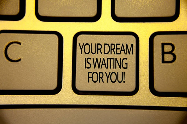 Λέξη Σύνταξη Κειμένου Σας Όνειρο Είναι Αναμονή Για Σας Επιχειρηματική — Φωτογραφία Αρχείου