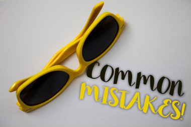 Word writing text Common Mistakes Motivational Call. Business concept for lot of people do same action in wrong way Sunglass wonderful white background lovely message idea memories temple clipart