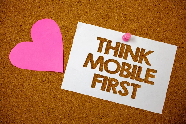 Handwriting text Think Mobile First. Concept meaning Handheld devises marketing target portable phones first Hart love pink brown background love lovely thoughts message memories