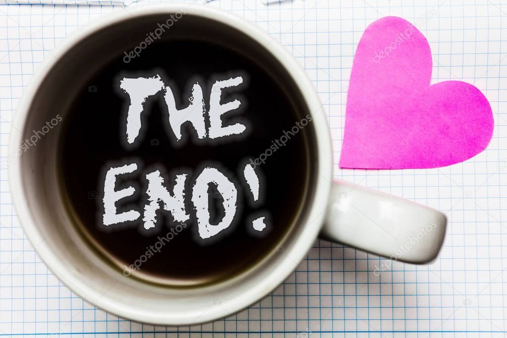 Word writing text The End Motivational Call. Business concept for Conclusion of time for something ending of life Mug coffee lovely thoughts ideas creative inspirations love hart white