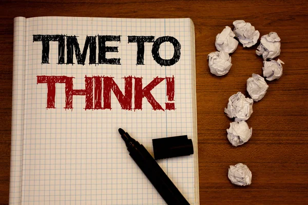 Handwriting text writing Time To Think Motivational Call. Concept meaning Thinking Planning Ideas Answering Questions Text notebook black marker open desk question crumbled paper school stress