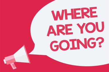 Kavramsal el gidiş soru nerede gösterilen yazma. İş fotoğraf vitrine birini çağırmak nereye gittiğini soran hatırlıyorum genel sosyal duyuru hoparlör farkındalık