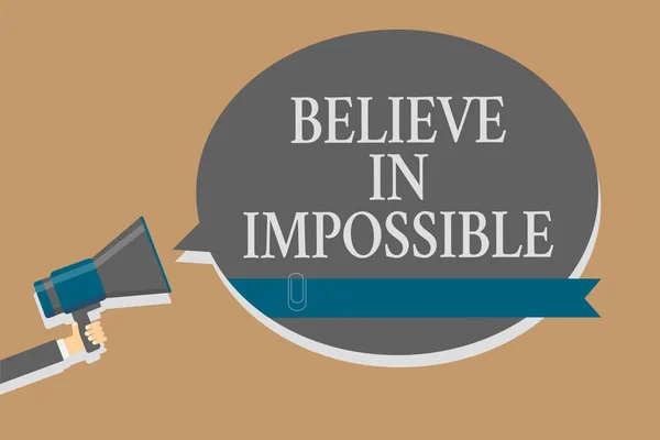 Handwriting Text Believe Impossible Concept Meaning You Can Everything Possible — Stockfoto